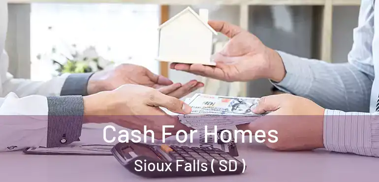  Cash For Homes Sioux Falls ( SD )