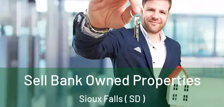  Sell Bank Owned Properties Sioux Falls ( SD )