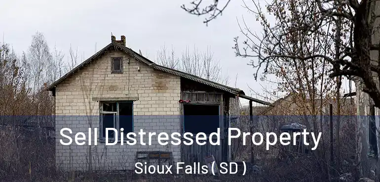  Sell Distressed Property Sioux Falls ( SD )