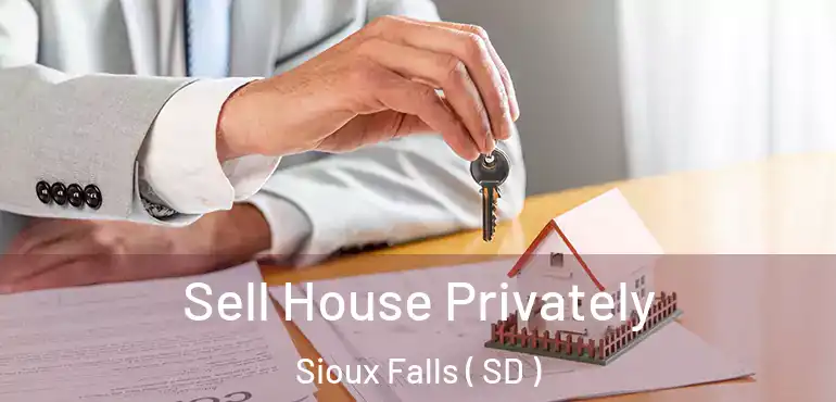  Sell House Privately Sioux Falls ( SD )