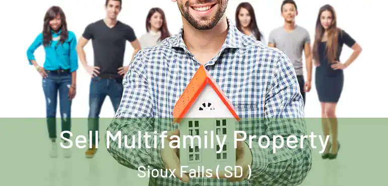  Sell Multifamily Property Sioux Falls ( SD )