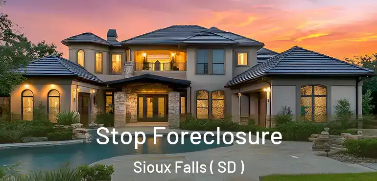 Stop Foreclosure Sioux Falls ( SD )
