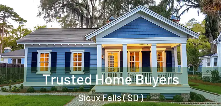  Trusted Home Buyers Sioux Falls ( SD )